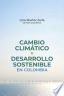 Cambio climático y desarrollo sostenible en Colombia