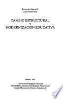 Cambio estructural y modernizacion educativa