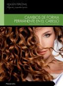 Cambios de forma permanente en el cabello