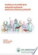Cambios en el sentido de la evaluación profesoral: experiencias, reflexiones y propuestas