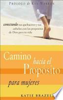 Camino Hacia El Proposito Para Mujeres