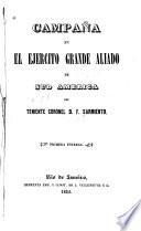Campaña en el ejercito grande aliado de Sud America del Teniente Coronel D.F. Sarmiento