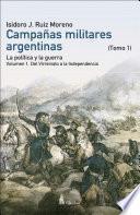 Campañas Militares Argentinas, Tomo I, Vol 1