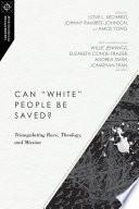 Can White People Be Saved?