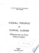 Canal propio vs. canal ajeno