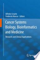 Cancer Systems Biology, Bioinformatics and Medicine