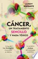 Cáncer, un tratamiento sencillo y nada tóxico