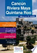 Cancún, Riviera Maya y Quintana Roo (México)