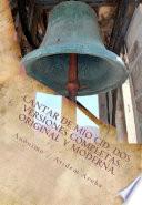 Cantar de Mio Cid ( Anonimo). Dos Versiones Completas: Original y Moderna. Introduccion Por Atidem Aroha