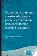Capacitat de càrrega i gestió adaptativa per a la preservació dels ecosistemes marins i costaners