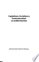 Capitalismo, socialismo y postmodernidad