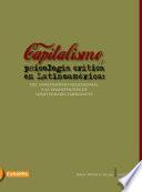 CAPITALISMO Y PSICOLOGÍA CRÍTICA EN LATINOAMÉRICA