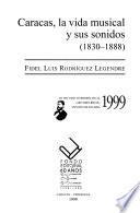 Caracas, la vida musical y sus sonidos (1830-1888)