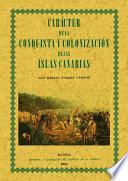 Carácter de la conquista y colonización de las Islas Canarias
