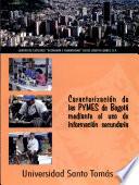 Caracterización de las PYMES de Bogotá mediante el uso de información secundaria
