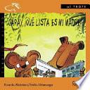 CARAY, ¡QUÉ LISTA ES MI MADRE!