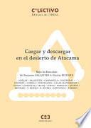Cargar y descargar en el desierto de Atacama