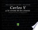 Carlos V y la corona de los césares