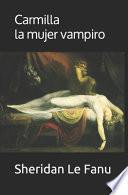 Carmilla. La mujer vampiro