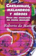 Carnavales, malandros y héroes