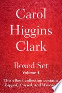 Carol Higgins Clark Boxed Set - Volume 1