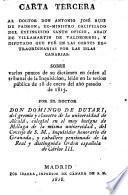Carta al Dr. D. Antonio José Ruiz de Padron, ministro calificado del santo oficio ... sobre varios puntos de su dictámen en orden al tribunal de la inquisicion leido en la sesion pública de 18 de Enero del año corriente de 1813