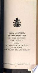 Carta apostólica, Mulieris dignitatem del Sumo Pontífice Juan Pablo II sobre la dignidad y la vocación de la mujer con ocasión del Año Mariano