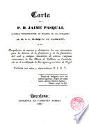 Carta del P. D. Jaime Pasqual... al M. J. S. Marqués de Capmany canonigo prenostrateuse de Bellpuig de las cadellanas