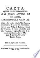 Carta, que el illustrisimo Señor D. Fr. Joseph Antonio de S. Alberto, arzobispo de La Plata, escribió á los indios infieles chirihuanos