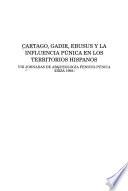 Cartago, Gadir, Ebusus y la influencia púnica en los territorios hispanos