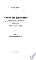Cartas del Libertador corregidas conforme a los originales: Julio de 1829 a diciembre de 1830