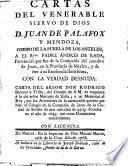 Cartas del venerable siervo de Dios, de Juan de Palafax y Mendoza a el rmo. padre Andres de Rada con la verdad desnuda
