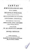 Cartas philologicas, es a saber, de letras humanas, varia erudicion, explicaciones de lugares, lecciones curiosas, ...