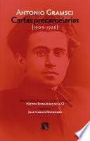Cartas precarcelarias (1909-1926) Antología