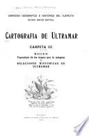 Cartografía de ultramar: Méjico. v. Atlas