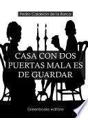 Casa con dos puertas mala es de guardar