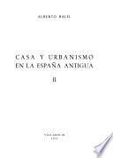 Casa y urbanismo en la España antigua