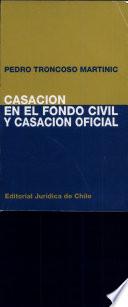 Casación en el fondo civil y casación oficial