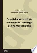 Caso Babybel: tradición e innovación. Estrategia de una marca exitosa