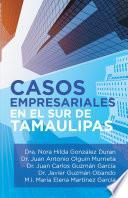 Casos Empresariales En El Sur De Tamaulipas