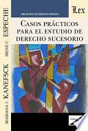 Casos prácticos para el estudio de derecho sucesorio