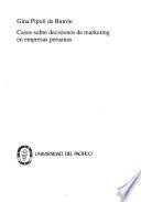 Casos sobre decisiones de marketing en empresas peruanas