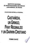 Castañeda, un gringo, fray Reginaldo y un Darwin cristiano