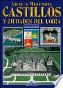 Castelli e ville della Loira. Ediz. spagnola