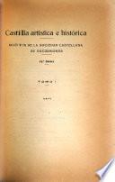Castilla artística e histórica; boletin de la Sociedad castellana de excursiones