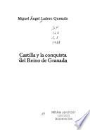 Castilla y la conquista del Reino de Granada