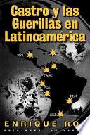 Castro y las guerrillas en Latinoamérica