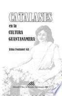 Catalanes en la cultura guantanmera