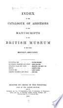 Catalog of Additions to the Manuscripts in the British Museum