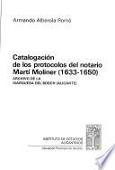 Catalogación de los protocolos del notario Martí Moliner, 1633-1650, Archivo de la Marquesa del Bosch (Alicante)